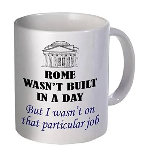 rome wasn't built in a day mug