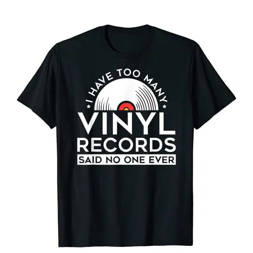 too many vinyl records t-shirt